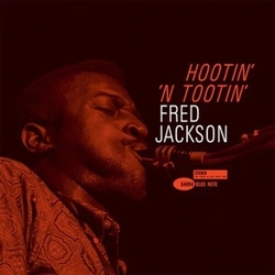 Fred Jackson Hootin N Tootin (Blue Note Tone Poet Edition) vinyl LP