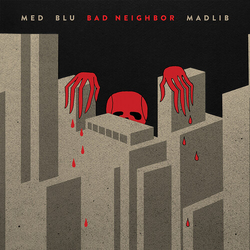 Med Blu & Madlib Bad Neighbor (10-Year Edition) vinyl LP