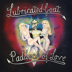 Lubricated Goat Paddock Of Love vinyl LP
