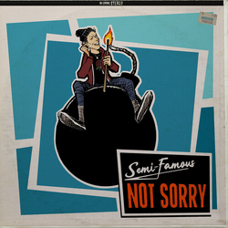 Semi-Famous Not Sorry vinyl LP