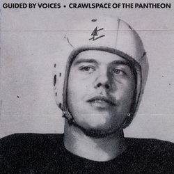 Guided By Voices Crawlspace Of The Pantheon vinyl LP