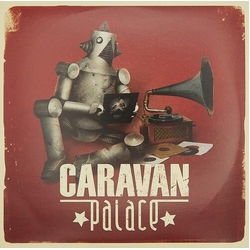 Caravan Palace Caravan Palace (Fra) vinyl LP