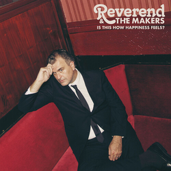 Reverend And The Makers Is This How Happiness Feels vinyl LP