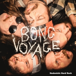 Bong Voyage Hedonistic Hard Rock vinyl LP