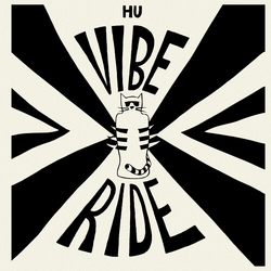 Hu Vibrational Vibe Ride (Ltd) vinyl LP