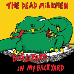 Dead Milkmen Big Lizard In My Backyard (Aniv) vinyl LP