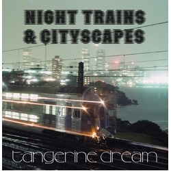 Tangerine Dream Night Trains & Cityscapes vinyl 12