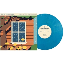 Super Sometimes Show The World Whats Underneath (Blue) (Colv) vinyl LP