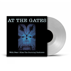 At the Gates With Fear I Kiss The Burning Darkness UK Exclusive Clear Vinyl VINYL LP