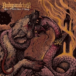 Bodysnatcher Hell Is Here, Hell Is Home VINYL LP