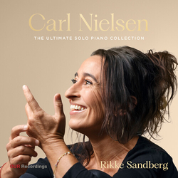 Rikke Sandberg Carl Nielsen Ultimate Solo Pno Collection CD