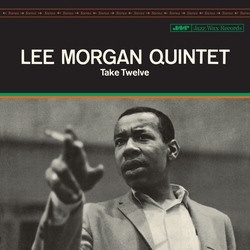 Lee Morgan Take Twelve Limited 180-Gram Vinyl with Bonus Tracks 180Gm Lp Limited Edition VINYL LP
