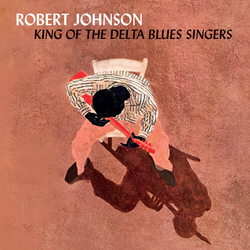 Robert Johnson King Of The Delta Blues Singers Limited 180-Gram Crystal Clear Vinyl with Bonus Tracks 180Gm Lp Limited Edition VINYL LP
