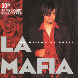 La Mafia Un Millon De Rosas (30th Year Anniversary) Anniversary Edition VINYL LP