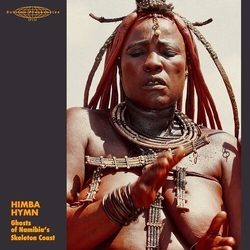 Himba Hymn Ghosts Namibias Skeleton Coast Var Himba Hymn Ghosts Namibias Skeleton Coast Var vinyl LP