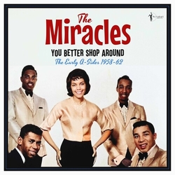 Miracles You Better Shop Around The Early A-Sides 1958-62 vinyl LP