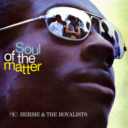 Herbie & Royalists Soul Of The Matter vinyl LP