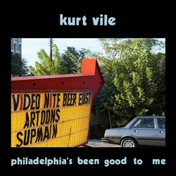Kurt Vile Philadelphias Been Good To Me vinyl LP