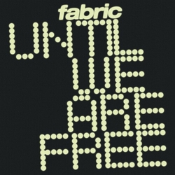 Fabric Until We Are Free vinyl LP