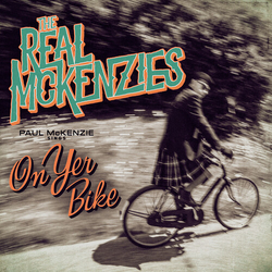 Real Mckenzies Paul Mckenzie Sings On Yer Bike vinyl LP