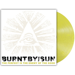 Burnt by the Sun The Perfect Is The Enemy Of The Good Colored Marble Yellow VINYL LP