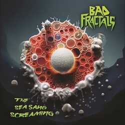 Bad Fractals Sea Sang Screaming Sea Green Colored Vinyl LP