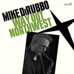 Mike Dirubbo Way Out Northwest vinyl LP
