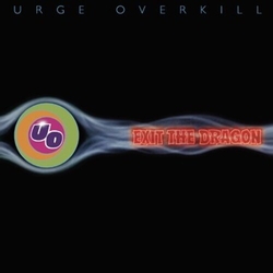 Urge Overkill Exit The Dragon vinyl LP
