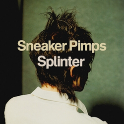 Sneaker Pimps Splinter vinyl LP