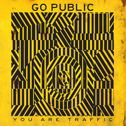 Go Public You Are Traffic vinyl LP