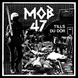 Mob 47 Tills Du Dor vinyl LP