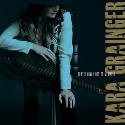 Kara Grainger Thats How I Got To Memphis vinyl LP
