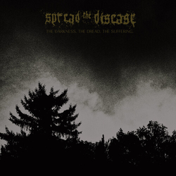 Spreading The Disease Dakness The Dread The Suffering vinyl LP