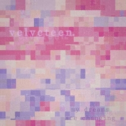 Velveteen My Dreams Are Changing - Pink & Transparent Purple vinyl 12
