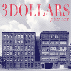 3 Dollars Plus Tax vinyl LP