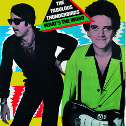 Fabulous Thunderbirds What's The Word? Blue Colored VINYL LP