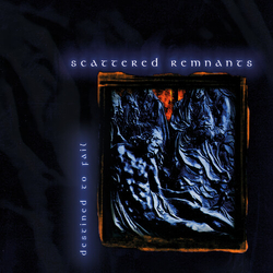 Scattered Remnants Destined To Fail Blue Colored VINYL LP