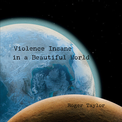 Roger Taylor Violence Insane In A Beautiful World 180Gm Lp VINYL LP