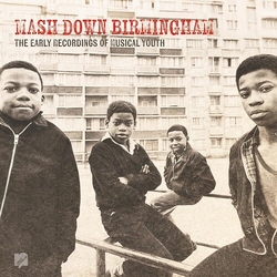 Musical Youth Mash Down Birmingham Early Recordings Of Musical vinyl LP