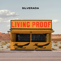 Silverada Living Proof vinyl LP