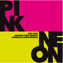 Frith,Fred Claudio Kreusch,Cornelius Pink Neon vinyl LP