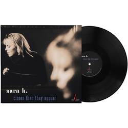 Sara K. Closer Than They Appear (180G One-Step Pressing Vinyl LP) 180Gm Lp