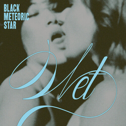 Black Meteoric Star Wet vinyl LP