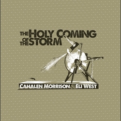 Cahalen Morrison The Holy Coming Storm VINYL LP