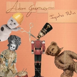 Adam Guerrero Juguetes Rotos VINYL LP