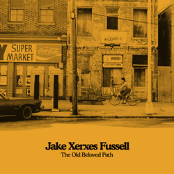 Fussell.Jake Xerxes Old Beloved Path vinyl LP