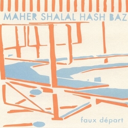 Maher Shalal Hash Baz Faux Depart vinyl LP