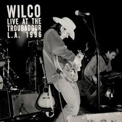 Wilco Live At The Troubadour 11/12/96 RSD vinyl 2 LP
