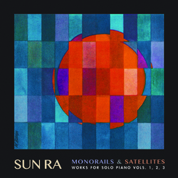 Sun Ra Monorails & Satellites (Works For Solo Piano Vols. 1, 2, 3) Vinyl LP