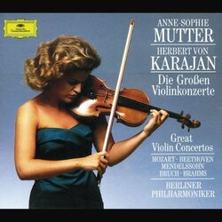 Anne-Sophie Mutter / Herbert von Karajan / Wolfgang Amadeus Mozart / Ludwig van Beethoven / Felix Mendelssohn-Bartholdy / Max Bruch / Johannes Brahms 